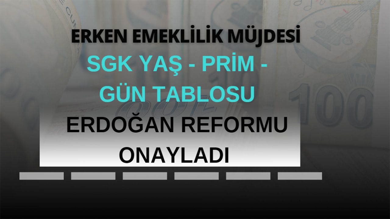 Emeklilik Reformunu Erdoğan Onayladı 41-49 Yaşa Erken Emeklilik 2000-2017 Arasına Müjde Verildi