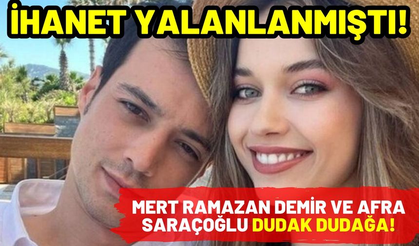 İhanet Yalanlanmıştı! Afra Saraçoğlu, Mert Ramazan Demir ifşalandı!