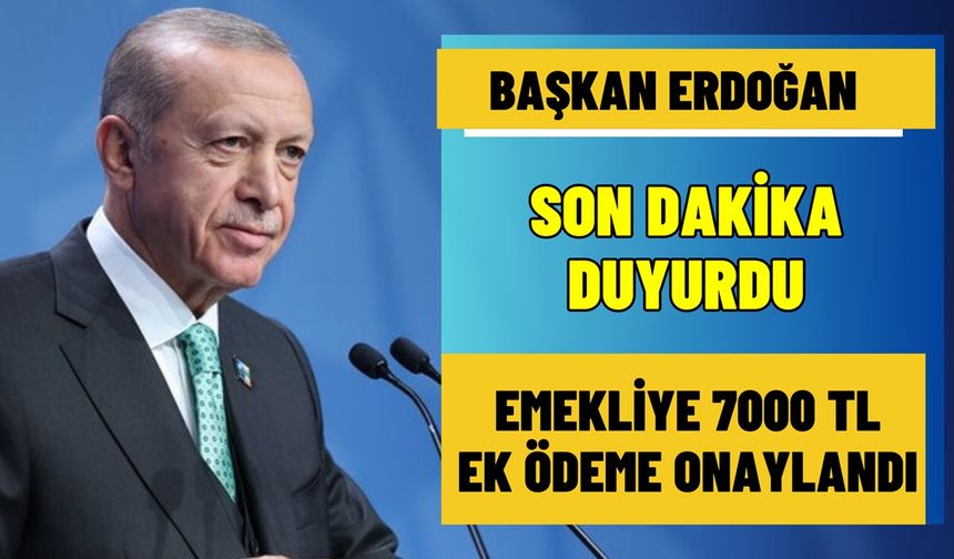 Başkan Erdoğan SON DAKİKA olarak açıkladı: Emekliye 7000 TL devlet desteği Meclis'te onaylandı